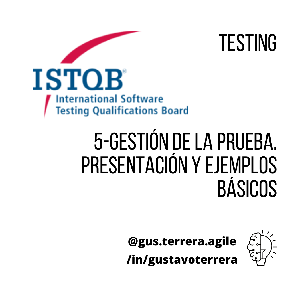 En este momento estás viendo ISTQB CTFL v2018. 5. Gestión de la prueba. Presentación y ejemplos básicos.