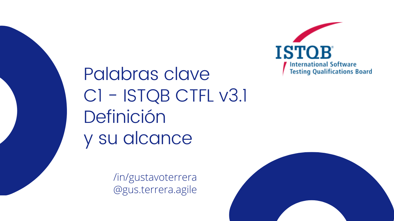 En este momento estás viendo Definición y alcance de las palabras clave del Capítulo 1 del ISTQB CTFL v3.1