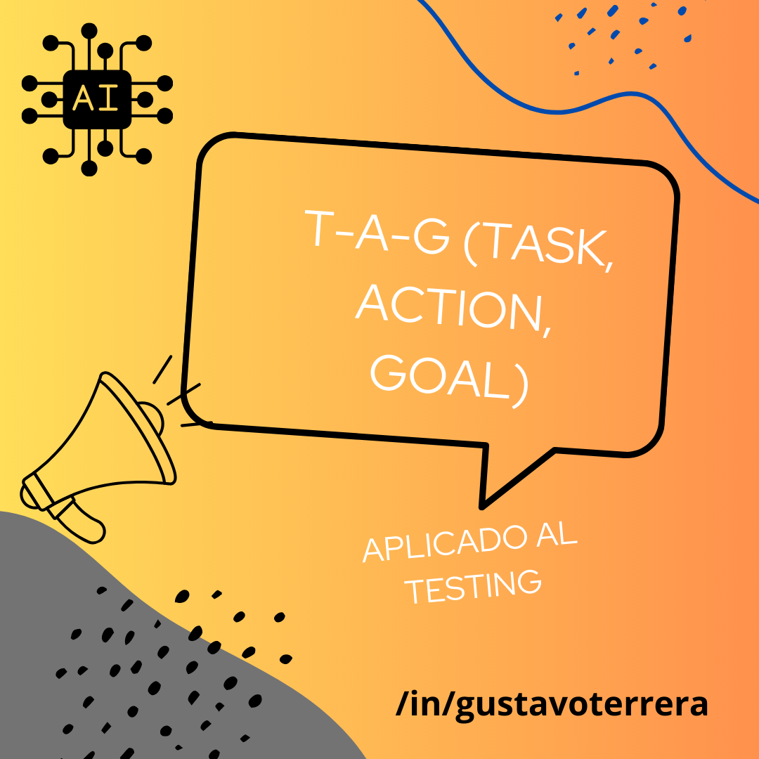 Lee más sobre el artículo T-A-G (Task, Action, Goal) aplicado al Agile Testing