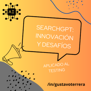 Lee más sobre el artículo SearchGPT: Innovación y Desafíos en la Práctica de Agile Testing