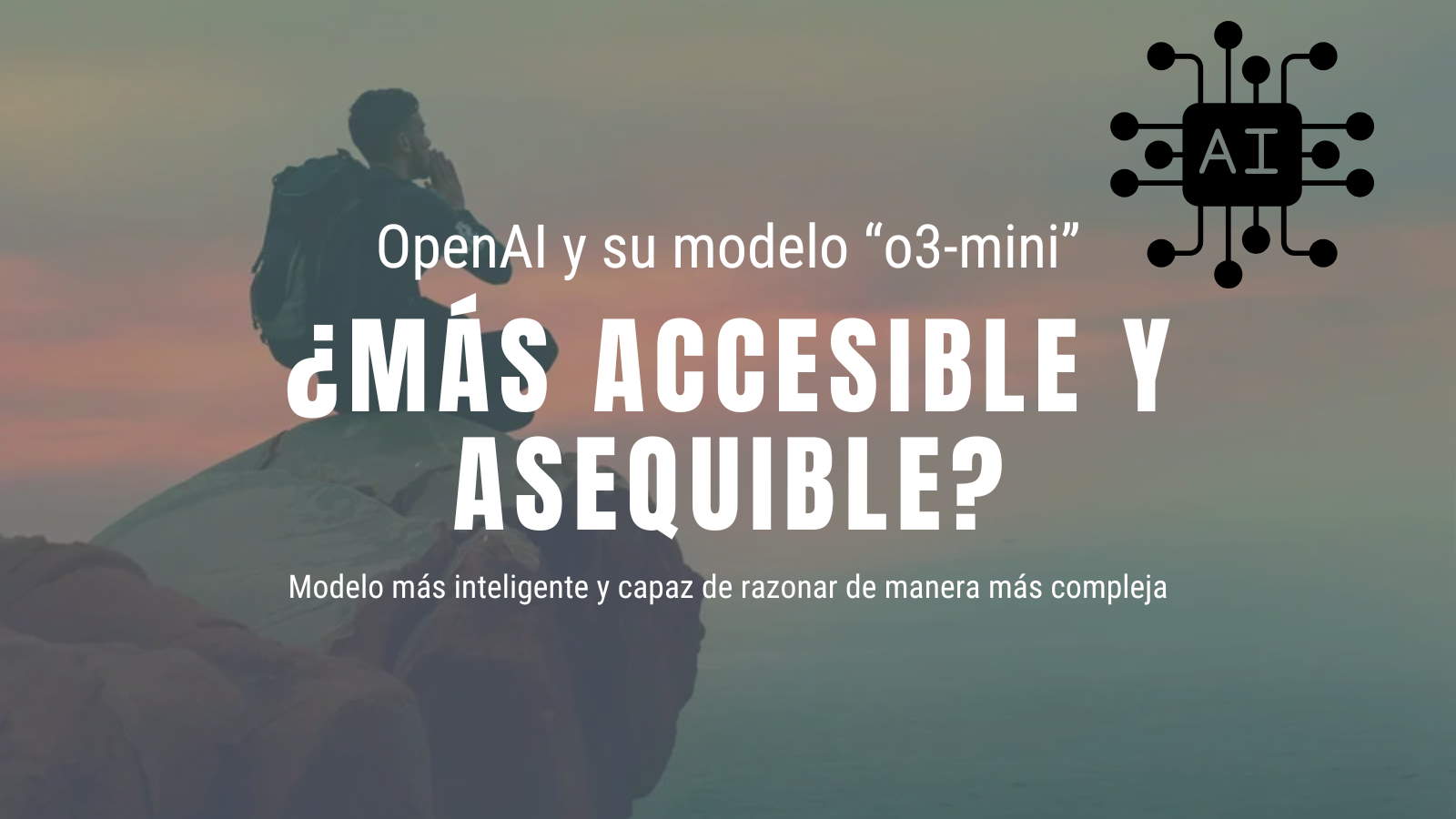 En este momento estás viendo Modelo «o3-mini» de OpenAI ¿Es más accesible y asequible?