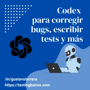 Lee más sobre el artículo Codex: Tu nuevo colaborador IA para corregir Bugs, escribir tests y más