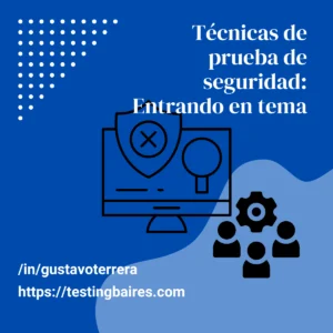 Lee más sobre el artículo Técnicas de prueba de seguridad y sus diferentes tipos