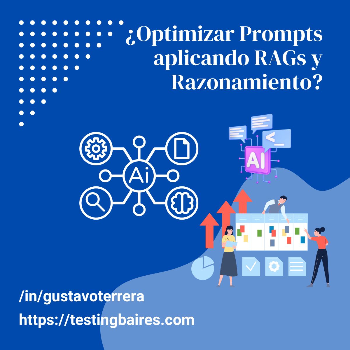 Lee más sobre el artículo Aplicación de RAG y el principio de Razonamiento en la optimización de Prompts