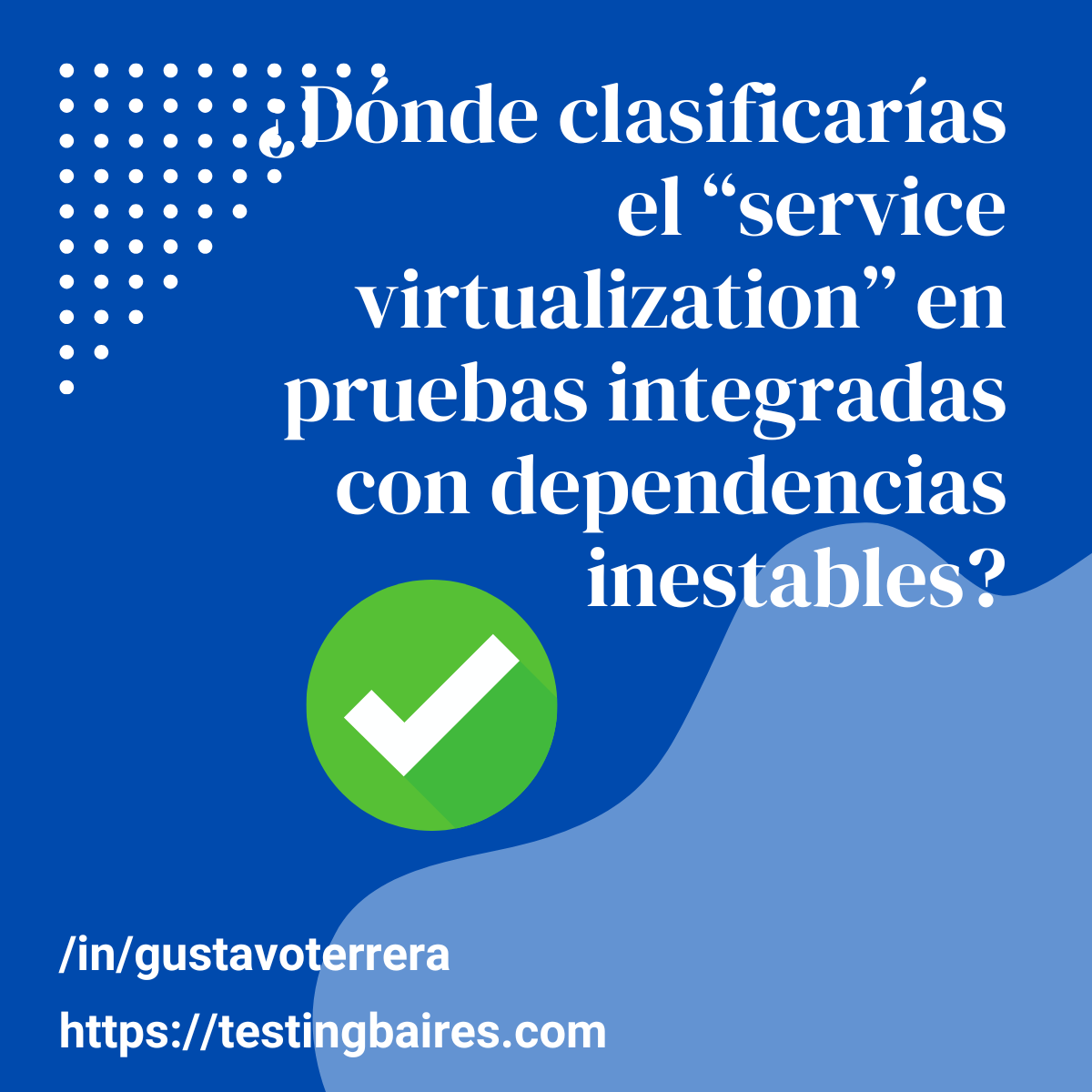 Lee más sobre el artículo Analizando: ¿Dónde clasificarías el “service virtualization” en pruebas integradas con dependencias inestables?