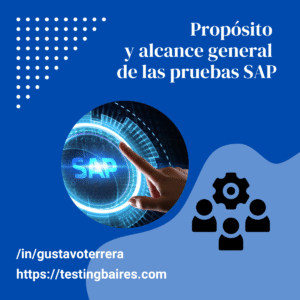 Lee más sobre el artículo Propósito y alcance general de las pruebas SAP