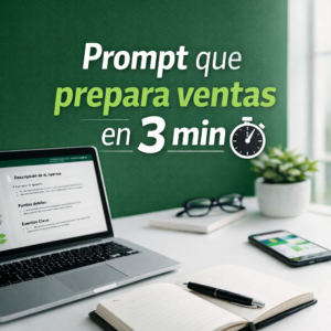 Lee más sobre el artículo El prompt que prepara ventas en 3 minutos