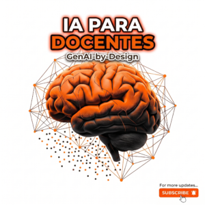Lee más sobre el artículo Informe profesional: el marco GenAI-by-Design para la práctica docente y la evaluación en educación superior