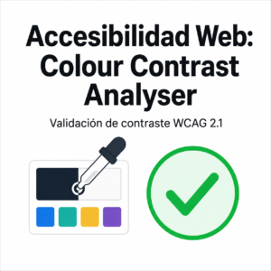 Lee más sobre el artículo Procedimiento básico para hacer pruebas de accesibilidad con Colour Contrast Analyser